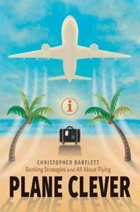 Plane Clever; Christopher Bartlett; 2016