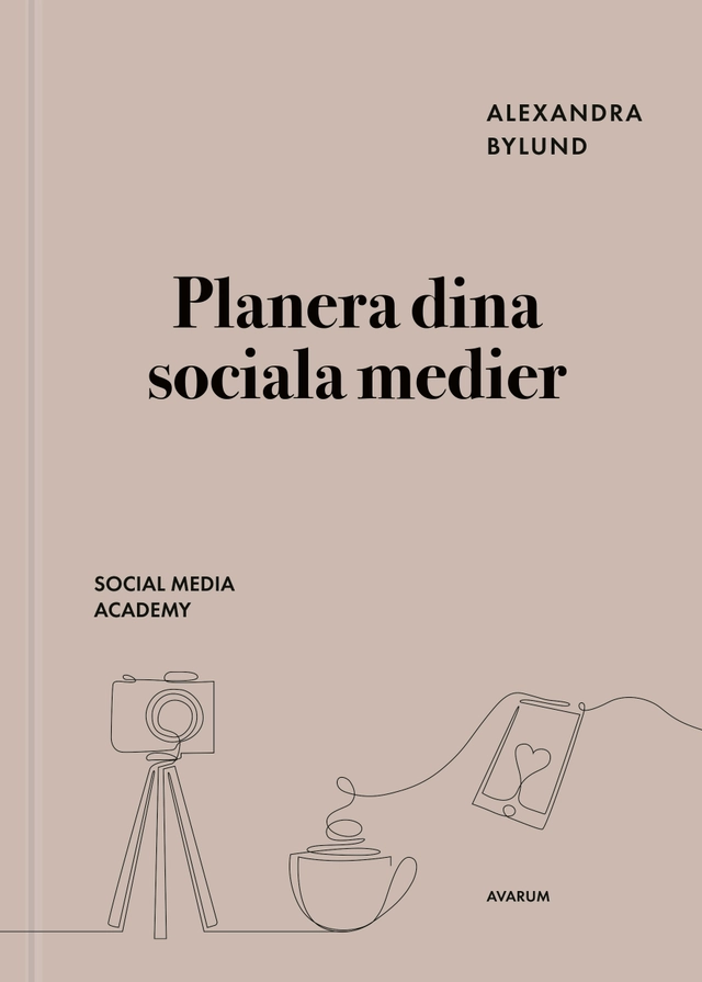 Planera dina sociala medier; Alexandra Bylund; 2022