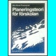 Planeringsteori för förskolan; Mia Maria Rosenqvist; 1993