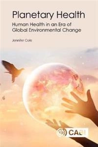Planetary Health; Jennifer Cole; 2019