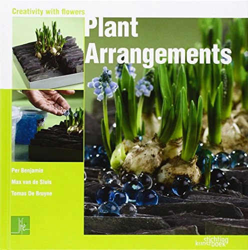 Plant Arrangements; Tomas De Bruyne, Per Benjamin, Max Van De Sluis; 2011