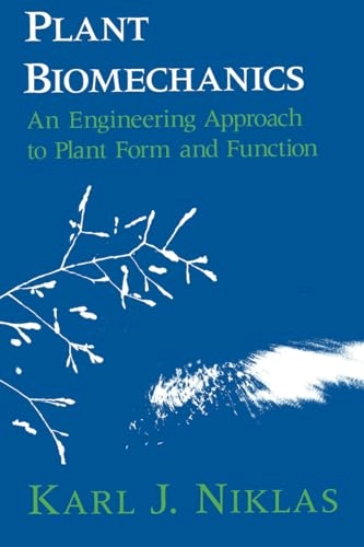 Plant biomechanics : an engineering approach to plant form and function; Karl J. Niklas; 1992