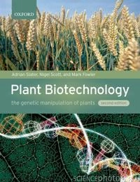 Plant biotechnology : the genetic manipulation of plants; Adrian Slater; 2008