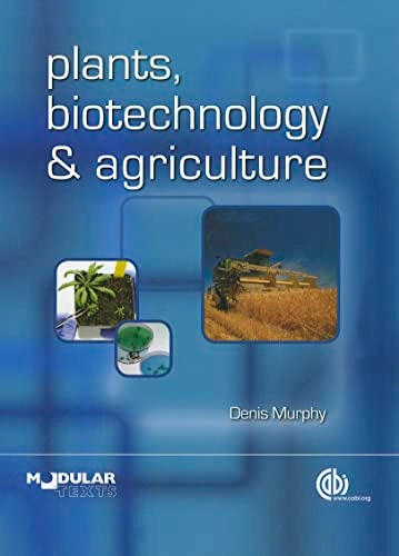Plants, Biotechnology and Agriculture; Denis Murphy; 2011