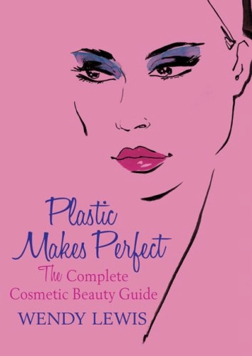 Plastic Makes Perfect; Wendy Lewis; 2007