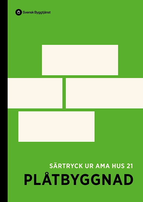 Plåtbyggnad. Särtryck ur AMA Hus 21; Svensk byggtjänst; 2022