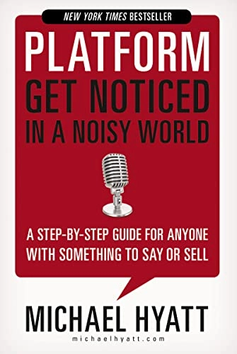 Platform: Get Noticed in a Noisy World (A Summary) [Elektronisk resurs]; Michael Hyatt; 2012