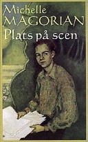 Plats på scen; Michelle Magorian; 1996