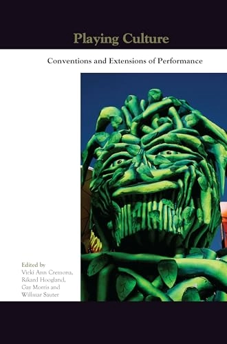 Playing culture : conventions and extensions of performance; Vicki Ann Cremona, Rikard Hoogland, Gay Morris, Willmar Sauter; 2014