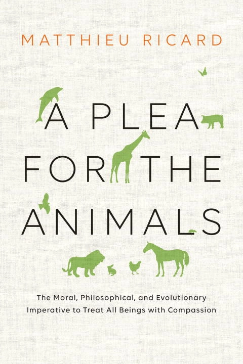 Plea for the animals, a; Matthieu Ricard; 2016
