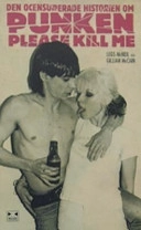Please Kill Me! : Den ocensurerade historien om punken; Legs McNeil, Gillian Mccain; 2006