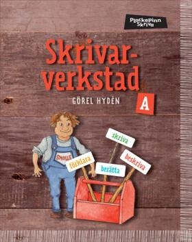 Plockepinn - Skrivarverkstad A; Görel Hydén; 2013