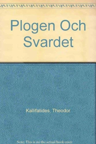 Plogen och svärdet; Theodor Kallifatides; 1975