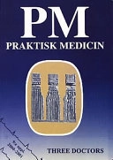 PM praktisk medicin år 2000 : terapikompendium i allmänmedicin; Three Doctors; 2000