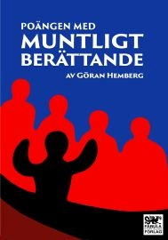 Poängen med muntligt berättande; Göran Hemberg; 2022