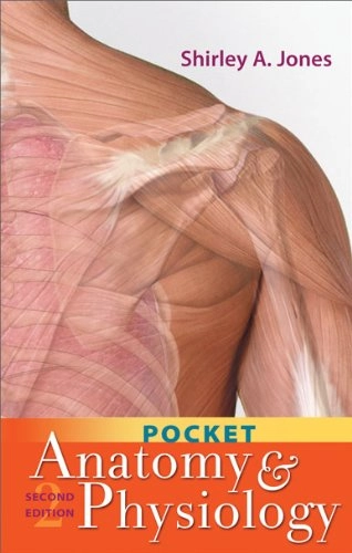 Pocket Anatomy and Physiology; Shirley A. Jones
