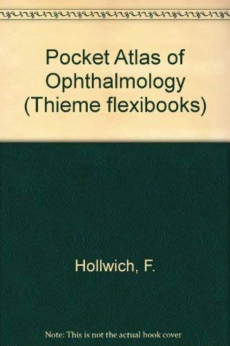 Pocket atlas of ophthalmology; Fritz Hollwich; 1986