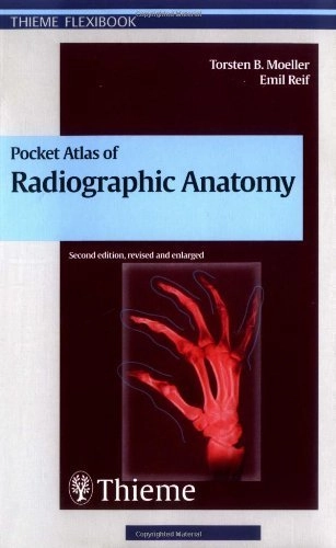 Pocket atlas of radiographic anatomy; Torsten B. Möller; 2000