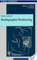 Pocket atlas of radiographic positioning; Torsten B. Möller; 1997