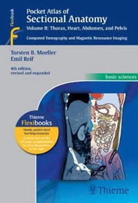 Pocket atlas of sectional anatomy : computed tomography and magnetic resonance imaging; Torsten B. Möller; 2014