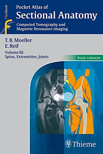 Pocket atlas of sectional anatomy : computed tomography and magnetic resonance imaging; Torsten B. Möller; 2007
