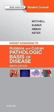 Pocket companion to Robbins and Cotran pathologic basis of disease; Richard N. Mitchell; 2017
