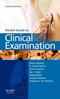 Pocket Guide to Clinical Examination [Elektronisk resurs]; Owen Epstein, G David Perkin, John Cookson, Ian S Watt, Roby Rakhit; 2009