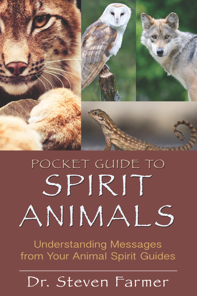 Pocket guide to spirit animals - understanding messages from your animal sp; Steven Farmer PhD, Steven Farmer; 2012