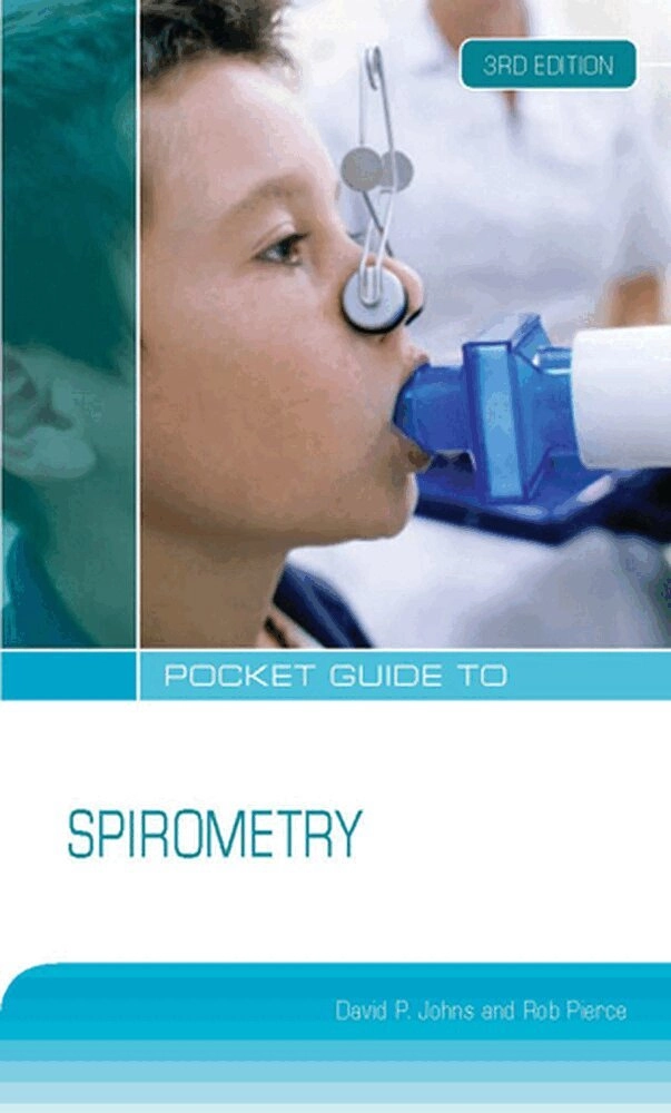 Pocket guide to spirometry; David P. Johns, Rob Pierce; 2011
