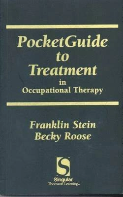 Pocket Guide to Treatment in Occupational Therapy; Carrie Stein; 1999