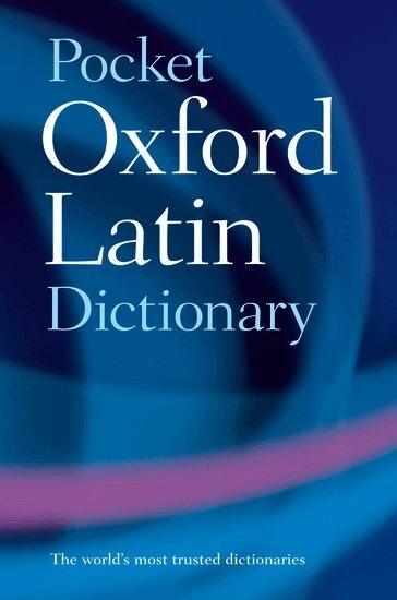 Pocket Oxford Latin dictionary; Morwood, James Morwood; 2005