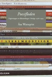Poesifloden. Utgivningen av diktsamlingar i Sverige 19761995; Åsa Warnqvist; 2007