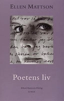 Poetens liv; Ellen Mattson; 1999