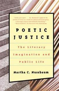 Poetic justice : the literary imagination and public life; Martha Craven Nussbaum; 1995
