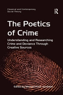 POETICS OF CRIME : understanding and researching crime and deviance through creative sources; MICHAEL HVIID. JACOBSEN; 2020