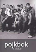 Pojkbok : ett och två; Lillholmsskolan, Fantasifabriken; 2005