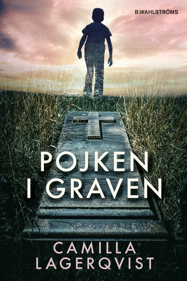 Pojken i graven; Camilla Lagerqvist; 2019