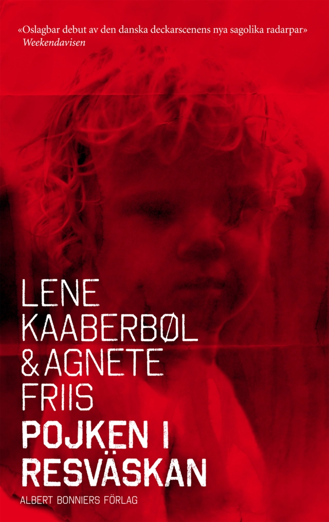 Pojken i resväskan; Lene Kaaberbøl, Agnete Friis; 2012
