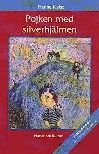 Pojken med silverhjälmen; Hanne Kvist; 1999
