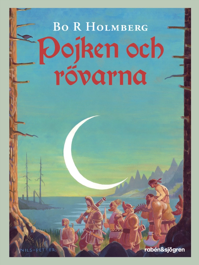 Pojken och rövarna; Bo R Holmberg; 2023