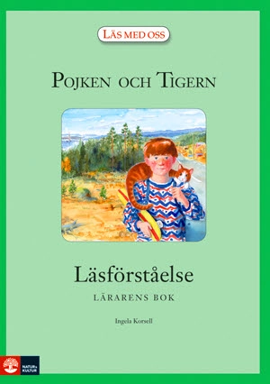 Pojken och Tigern : Läsförståelse lärarbok; Ingela Korsell; 2008