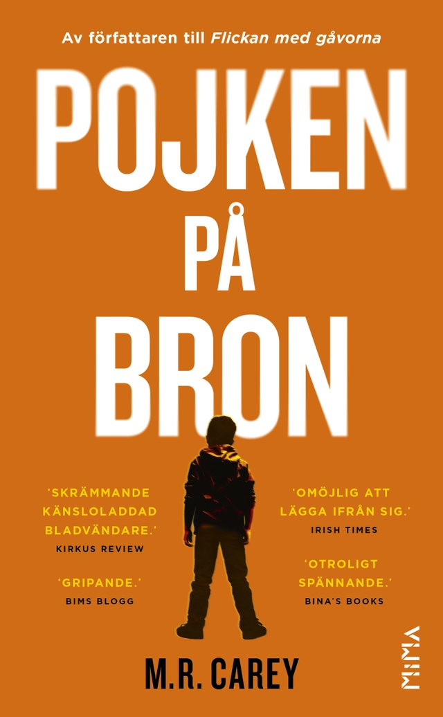 Pojken på bron; M. R. Carey; 2018