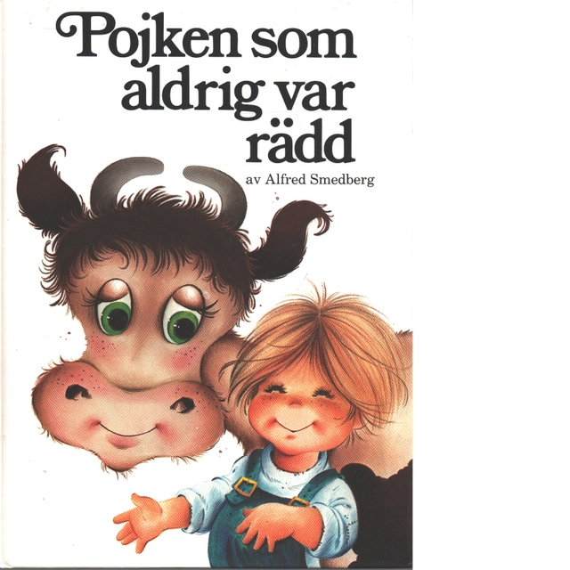 Pojken som aldrig var rädd; Alfred Smedberg; 1984