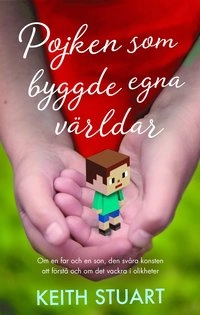 Pojken som byggde egna världar; Keith Stuart; 2016