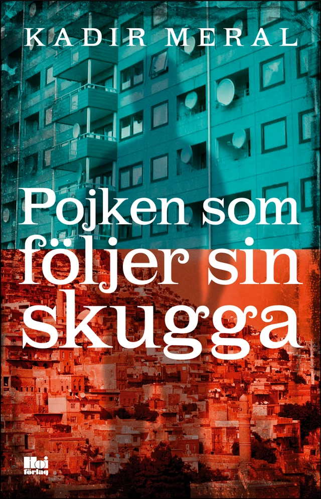 Pojken som följer sin skugga; Kadir Meral; 2019
