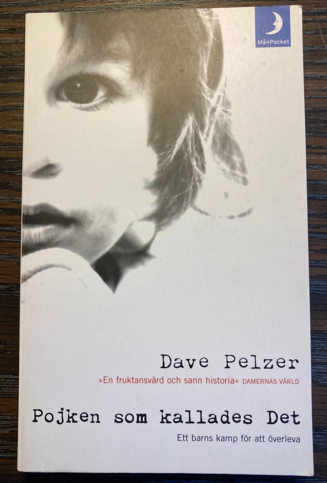 Pojken som kallades Det; Dave Pelzer; 2003