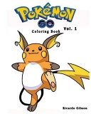 POKEMON GO : Coloring Book Series (Vol. 1): Coloring Book; Ricardo Gibson
