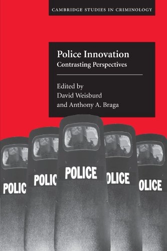 Police innovation : contrasting perspectives; Anthony A. Braga, David Weisburd; 2006