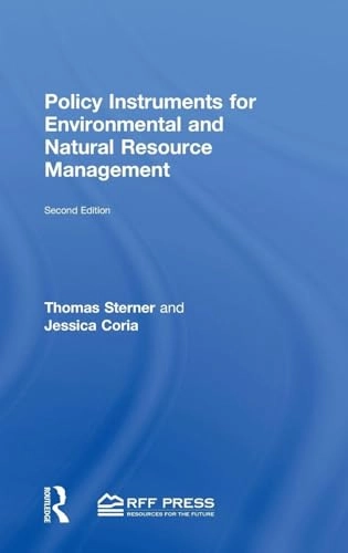 Policy instruments for environmental and natural resource management; Thomas Sterner; 2012