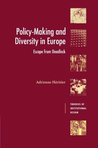 Policy-making and diversity in Europe : escaping deadlock; Adrienne Windhoff-Héritier; 1999